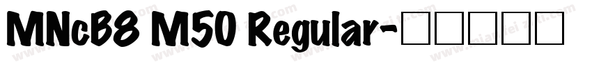 MNcB8 M50 Regular字体转换